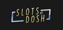 Slots of Dosh Casino Review