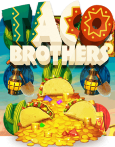 Taco Brothers Slot Review