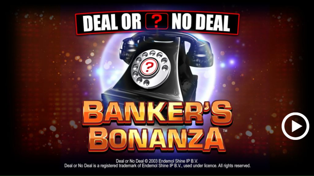 Deal or No Deal Banker’s Bonanza Slot Review