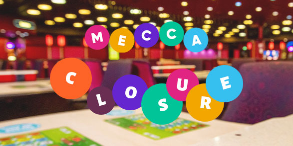 Mecca-Bingo-Announces-Closure-of-Multiple-Bingo-Clubs-587x294