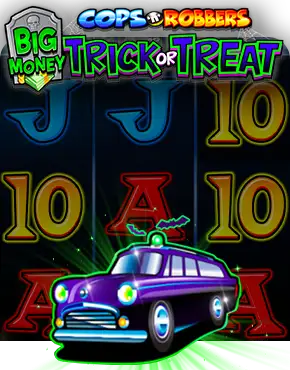 Cops ‘n’ Robbers Big Money Trick or Treat