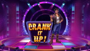 Crank It Up Slot Review